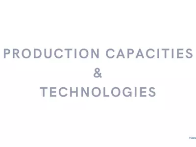 Production capacities & technologies